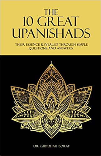10 Great Upanishads: Their Essence Revealed Through Simple Questions And Answers