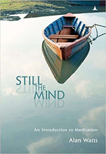 Still The Mind - An Introduction To Meditation