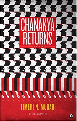 CHANAKYA RETURNS: A NOVEL