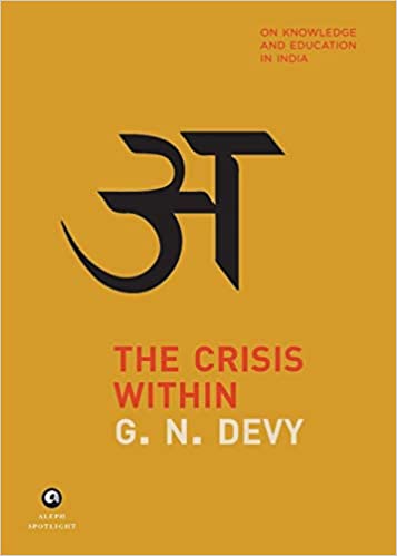 The Crisis Within: On Knowledge and Education in India