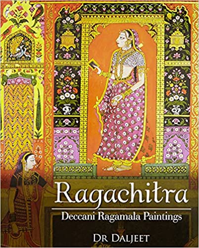 Ragachitra: Deccani Ragamala Paintings