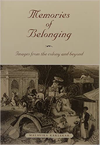 Memories of Belonging: Images from the Colony and Beyond