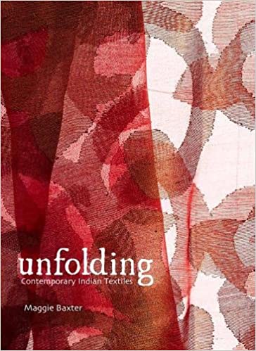 UNFOLDING: CONTEMPORARY INDIAN TEXTILES