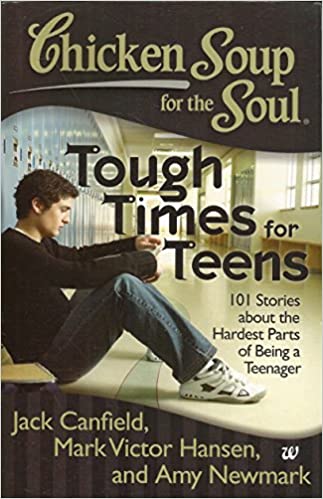 Tough Times for Teens: 101 Stories About the Hardest Parts of Being a Teenager
