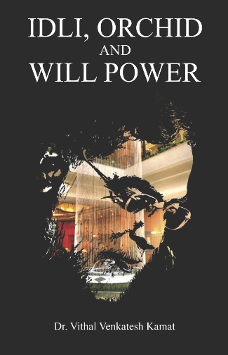 IDLI, ORCHID AND WILL POWER