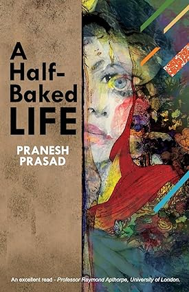 A Half-Baked Life