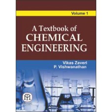 A TEXTBOOK OF CHEMICAL ENGINEERING (VOL. 1)