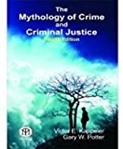 The Mythology of Crime and Criminal Justice 