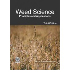 WEED SCIENCE : PRINCIPLES AND APPLICATIONS 3ED (PB)