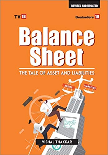 BALANCE SHEET:- TALE OF ASSETS AND LIABILITIES (REVISED & UPDATED EDITION)
