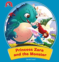 PRINCESS STORIES : THE MONSTER WITH A SPIKY TAIL (THE ADVENTURE OF PRINCESS ZARA)