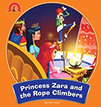 Princess stories : The Vanishing Rope Climber (The Adventure of Princess Zara)