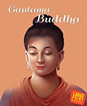 Large Print: Gautama Buddha (Illustrated Biography)