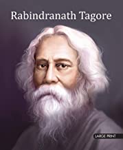 Large Print: Rabindranath Tagore (Illustrated Biography)