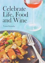 Celebrate Life, Food and Wine