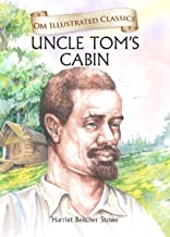 UNCLE TOMS CABIN : ILLUSTRATED ABRIDGED CLASSICS (OM ILLUSTRATED CLASSICS)