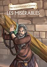 Les Miserables : Illustrated abridged Classics (Om Illustrated Classics)