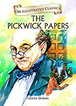 The Pickwick Papers : Illustrated abridged Classics (Om Illustrated Classics)