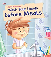 Good Manners: Wash Your Hands Before Meals