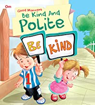 Good Manners: Be Kind and Polite