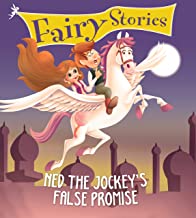 Fairy Stories: Ned the Jockeys False Promise