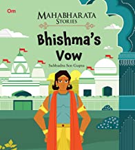 Mahabharata Stories: Bhishma's Vow (Mahabharata Stories for children)
