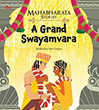 Mahabharata Stories: A Grand Swayamvara (Mahabharata Stories for children)