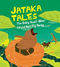 Jataka Tales: The Baby Quail Who Could not Fly Away