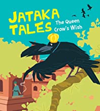 Jataka Tales: The Queen Crows Wish