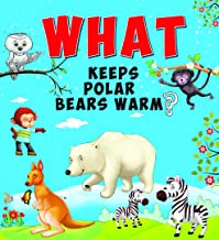 Encyclopedia: What Keeps Polar Bears Warm?( Questions & Answers)
