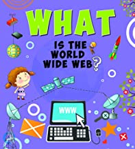 Encyclopedia: What Is the World Wide Web?( Questions & Answers)