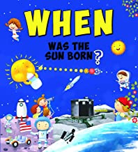Encyclopedia: When Was The Sun Born?( Questions & Answers)