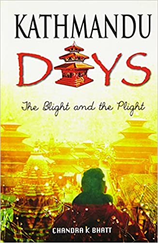 Kathmandu Days: The Blight and the Plight