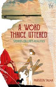 A Word Thrice Uttered: Stories on Life's Realities