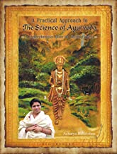 A Practical Approach to the Science of Ayurveda