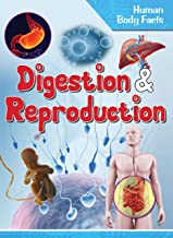 Human Body: Digestion & Reproduction- Human Body Facts