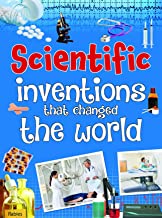 Inventions: Scientific Inventions that Changed the World