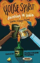 HOUSE SPIRIT: DRINKING IN INDIA