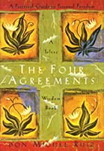 FOUR AGREEMENTS: A PRACTICAL GUIDE TO PERSONAL FREEDOM,THE