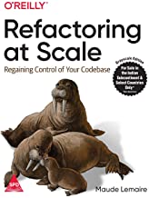 Refactoring at Scale: Regaining Control of Your Codebase