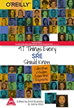 97 Things Every SRE Should Know: Collective Wisdom from the Experts 