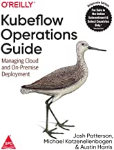 Kubeflow Operations Guide: Managing Cloud and On-Premise Deployment