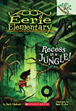 RECESS IS A JUNGLE!: A BRANCHES BOOK (EERIE ELEMENTARY #3)