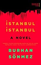 Istanbul Istanbul: A Novel