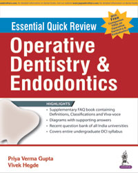 ESSENTIAL QUICK REVIEW OPERATIVE DENTISTRY & ENDODONTICS WITH FREE COMPANION FAQS ON OPER.DENT.ENDO.