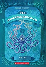 AXXISS TRILOGY BOOK 2: THE UNDERSEA KINGDOM