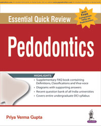 ESSENTIAL QUICK REVIEW PAEDODONTICS WITH FREE COMPANION FAQS ON PAEDODONTICS