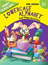 Pre-School : Smart Scholars- Pre-School Lowercase Alphabet Fun-filled Activities