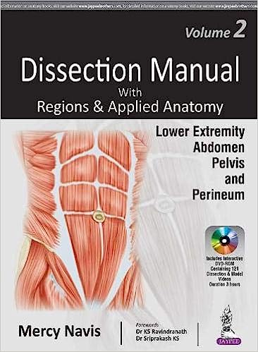 Dissection Manual With Regions & Applied Anatomy Lower Extremity Abdomen Pelvis And Perineum Vol.2