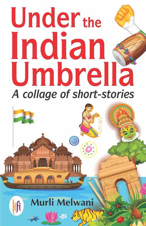 Under the Indian Umbrella : A Collage of Short-Stories